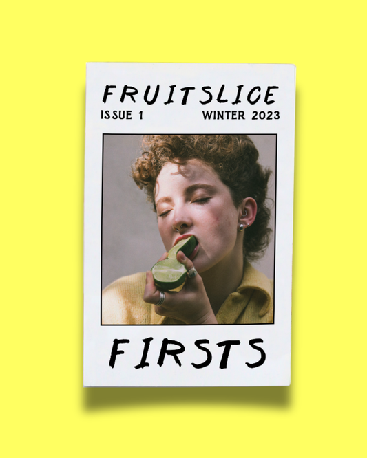 Fruitslice #1 Firsts